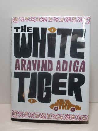 Item # 864 The White Tiger. Aravind Adiga