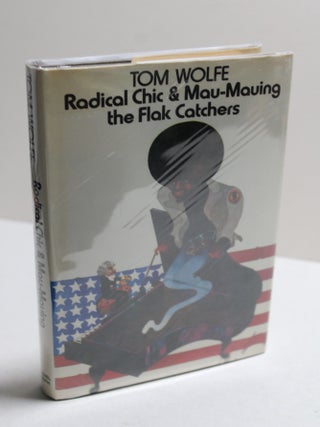 Item # 918 Radical Chic and Mau-Mauing the Flak Catchers. Tom Wolfe
