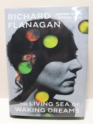 Item # 950 The Living Sea of Waking Dreams. Richard Flanagan