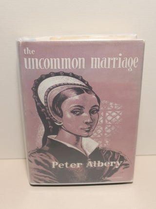 Item # 960 The Uncommon Marriage. Peter Albery